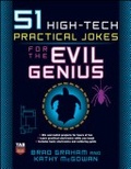 51 high-tech practical jokes for the evil genius